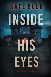 Icon image Inside His Eyes (A Lucy Crimson Suspense Thriller—Book Nine)