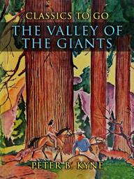 Icon image The Valley of the Giants: Restored Classics to Go Edition