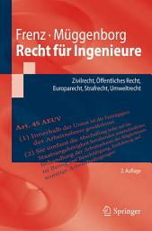 Icon image Recht für Ingenieure: Zivilrecht, Öffentliches Recht, Europarecht, Strafrecht, Umweltrecht, Ausgabe 2