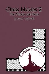 Icon image Chess Movies 2: The Means and Ends
