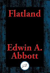 Icon image Flatland: A Romance of Many Dimensions