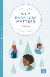 Icon image Why Baby Loss Matters