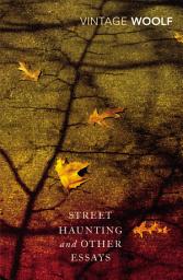 Icon image Street Haunting and Other Essays