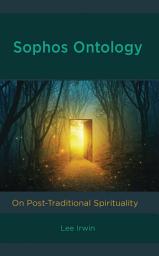 Icon image Sophos Ontology: On Post-Traditional Spirituality