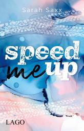 Icon image Speed Me Up: Rasanter Auftakt der spannenden New-Adult-Reihe Supercross-Love