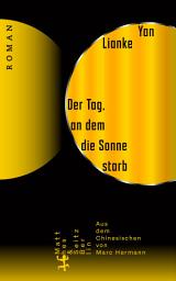 Icon image Der Tag, an dem die Sonne starb: Roman