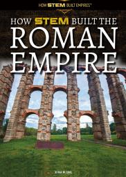 Icon image How STEM Built the Roman Empire