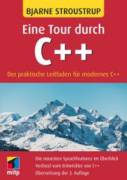 Icon image Eine Tour durch C++: Der praktische Leitfaden für modernes C++. Übersetzung der 3. Auflage