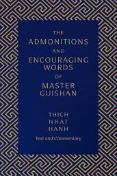 Icon image The Admonitions and Encouraging Words of Master Guishan