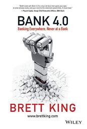 Icon image Bank 4.0: Banking Everywhere, Never at a Bank