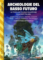 Icon image Archeologie del basso futuro