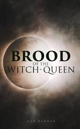 Icon image Brood of the Witch-Queen: A Supernatural Thriller