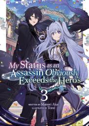 Icon image My Status as an Assassin Obviously Exceeds the Hero's (Light Novel)