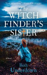 Icon image The Witchfinder's Sister: A Novel