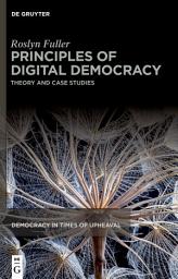 Icon image Principles of Digital Democracy: Theory and Case Studies