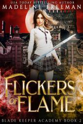 Icon image Flickers of Flame: A Young Adult Urban Fantasy Academy Series