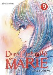Icon image Dans l'intimité de Marie - Tome 9