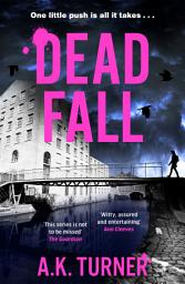 Icon image Dead Fall: An intriguing new case for Camden-based forensic sleuth Cassie Raven