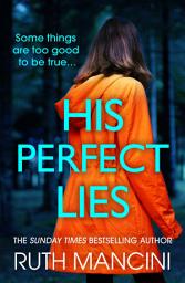 Icon image His Perfect Lies: An engrossing read with a shocking twist from the author of The Woman on the Ledge