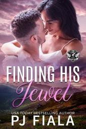 Icon image Finding His Jewel: A steamy small-town protector romance