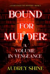 Icon image Bound for Murder: A Volume in Vengeance