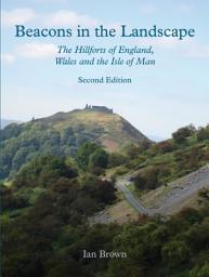 Icon image Beacons in the Landscape: The Hillforts of England and Wales
