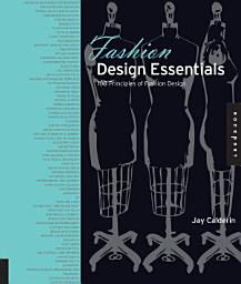 Icon image Fashion Design Essentials: 100 Principles of Fashion Design
