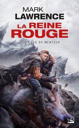 Icon image La Reine Rouge, T2 : La Clé du menteur