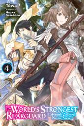Icon image The World's Strongest Rearguard: Labyrinth Country's Novice Seeker