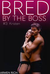 Icon image Bred By The Boss #3: Kristen