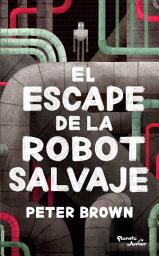 Icon image El escape de la robot salvaje