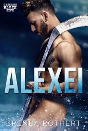 Icon image Alexei: A Chicago Blaze Hockey Romance