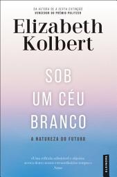 Icon image Sob um Céu Branco - A Natureza do Futuro