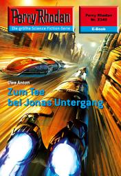 Icon image Perry Rhodan 2340: Zum Tee bei Jonas Untergang: Perry Rhodan-Zyklus "Terranova"