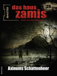 Icon image Das Haus Zamis 25: Axinums Schattenheer