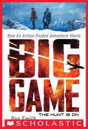 Icon image Big Game: Movie Tie-in Edition