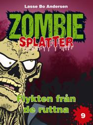 Icon image Flykten från de ruttna: Volym 9