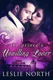 Icon image The Prince's Unwilling Lover