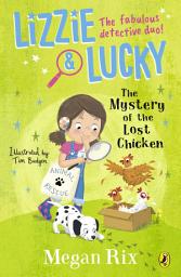 Icon image Lizzie and Lucky: The Mystery of the Lost Chicken