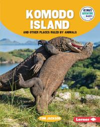 Icon image Komodo Island and Other Places Ruled by Animals