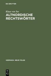 Icon image Altnordische Rechtswörter: Philologische Studien zur Rechtsauffassung und Rechtsgesinnung der Germanen