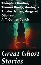 Icon image Great Ghost Stories: Exploring the Haunting Beauty of Literary Ghost Stories