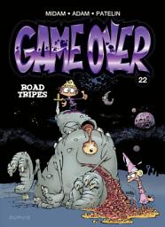 Icon image Game Over - Tome 22 - Road Tripes