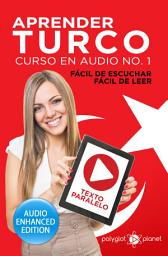 Icon image Aprender Turco - Fácil de Leer - Fácil de Escuchar - Texto Paralelo: Curso en Audio No. 1