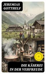 Icon image Die Käserei in der Vehfreude: Bereicherte Ausgabe.