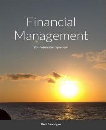 Icon image Financial Management: For Future Entrepreneur