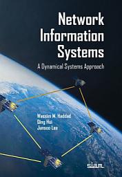 Icon image Network Information Systems: A Dynamical Systems Approach