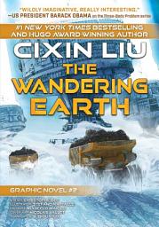 Icon image The Wandering Earth: Cixin Liu Graphic Novels #2