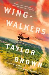 Icon image Wingwalkers: A Novel