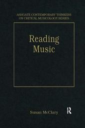 Icon image Reading Music: Selected Essays